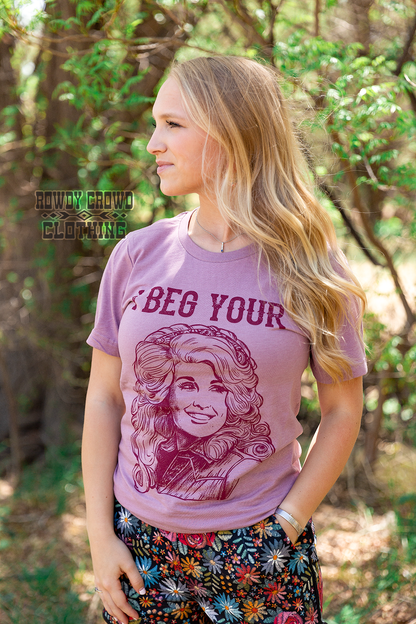 I Beg Your Parton Tee