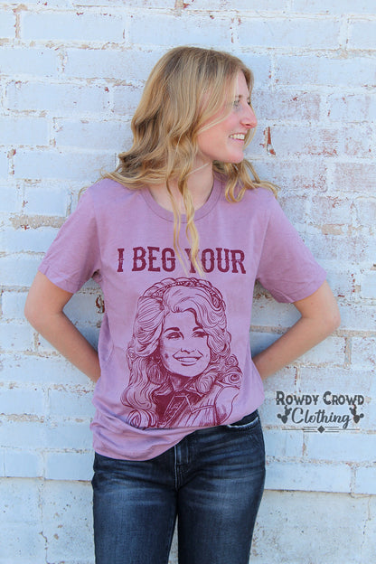 I Beg Your Parton Tee