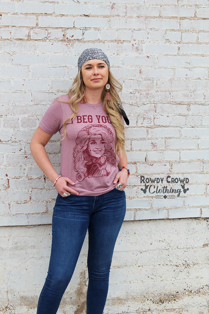 I Beg Your Parton Tee