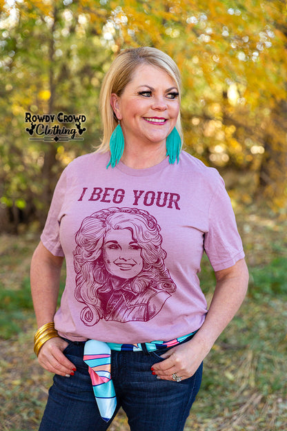 I Beg Your Parton Tee